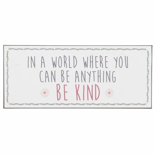 Metalskilt In a world where you can be anything be kind