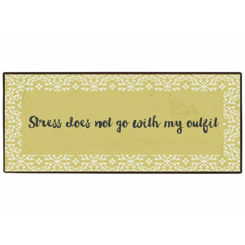 Metalskilt Stress does not go with my outfit