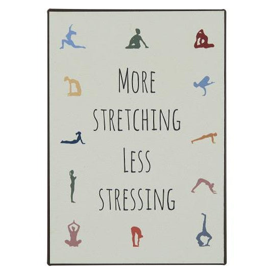 Metalskilt - More strectching less stressing