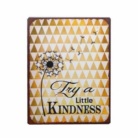 Metalskilt Try a little kindness