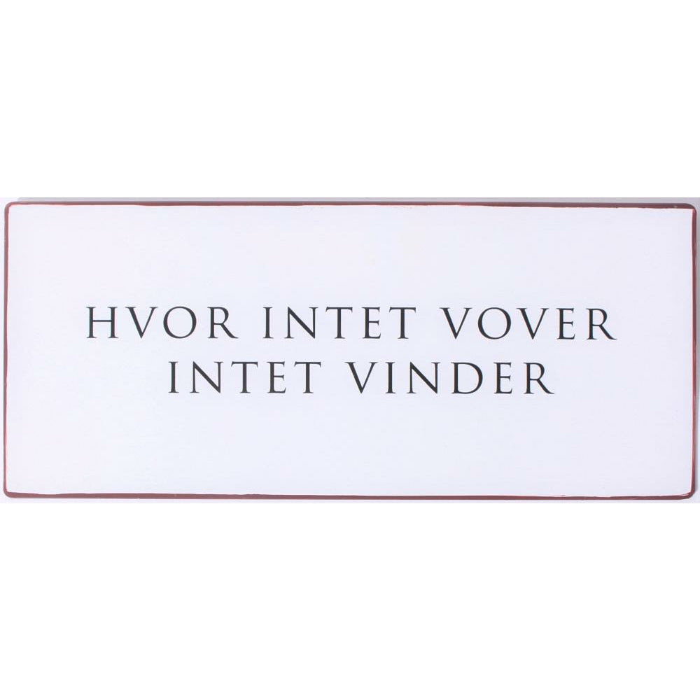 Metalskilt Hvor intet vover intet vinder