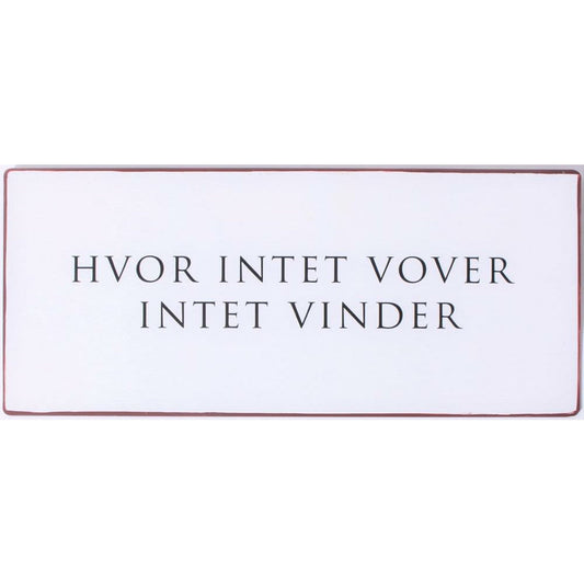 Metalskilt Hvor intet vover intet vinder