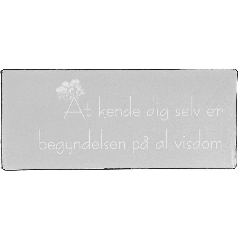 Metalskilt At kende dig selv er begyndelsen på begyndelsen til al visdom