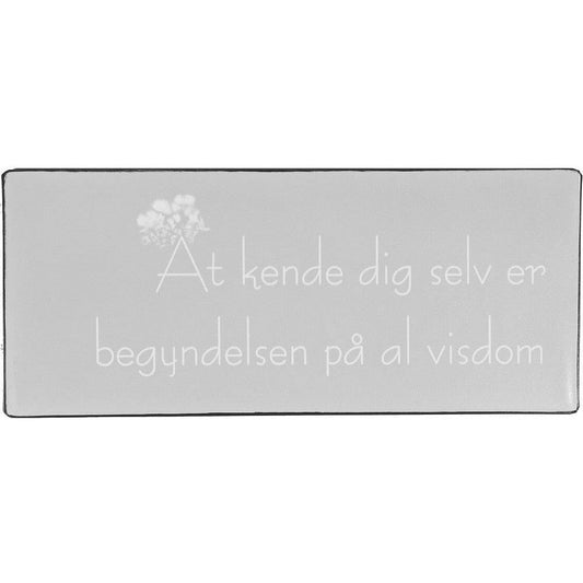 Metalskilt At kende dig selv er begyndelsen  på begyndelsen til al visdom