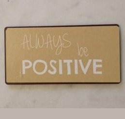 Magnet: Always be positive