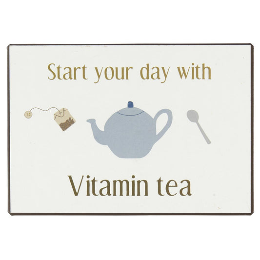 Metalskilt - Start your day with vitamin tea