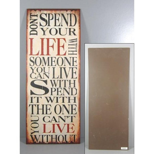 Metalskilt Don't spend your life with someone you can live with