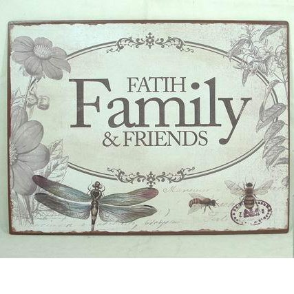 Metalskilt Faith Family and Friends